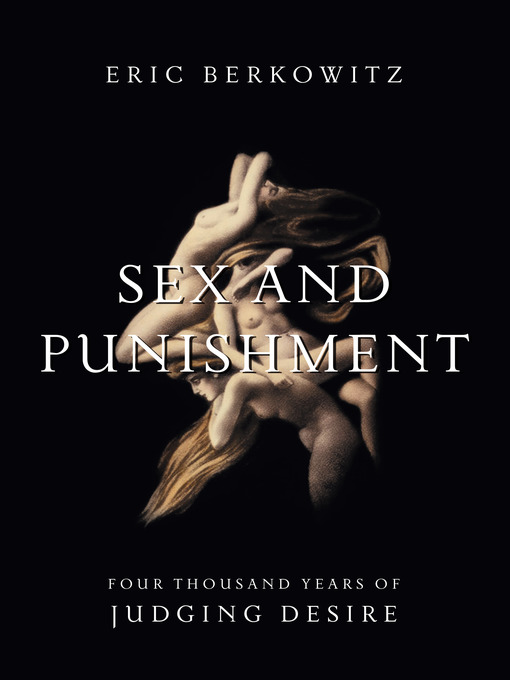 Title details for Sex and Punishment by Eric Berkowitz - Available